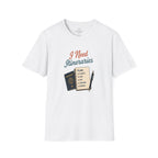I Need Itineraries T-Shirt
