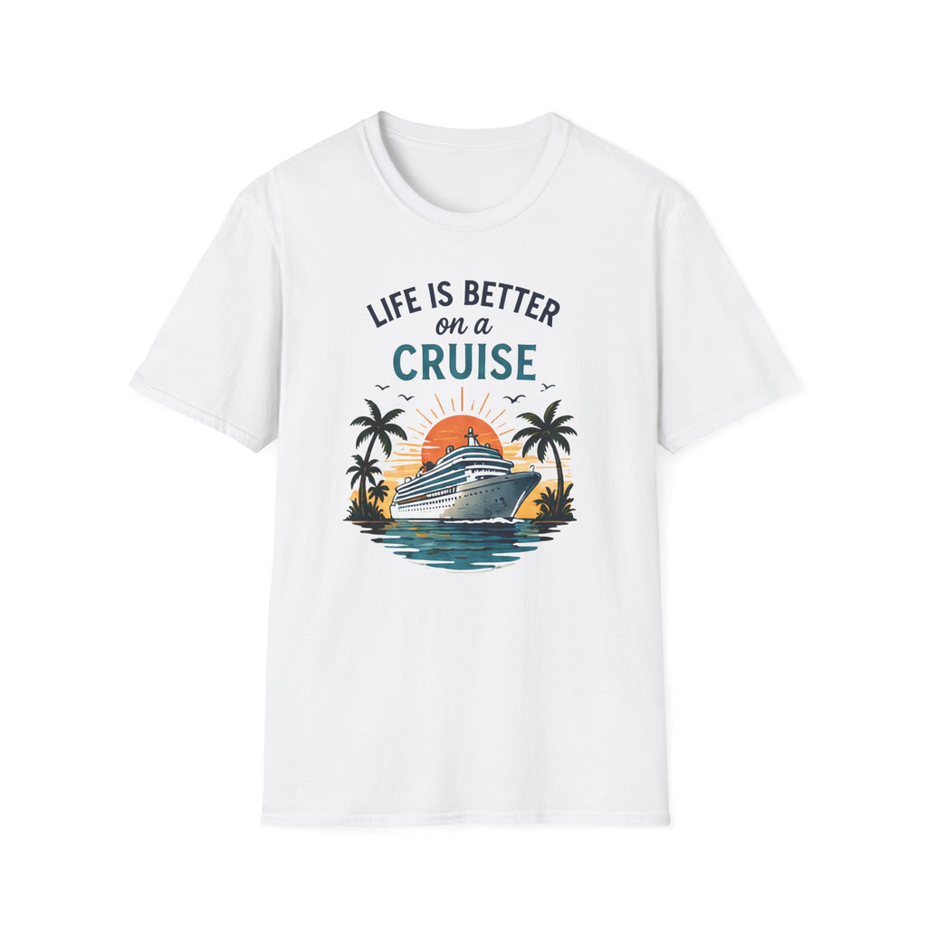 Life is Better on a Cruise T-shirt