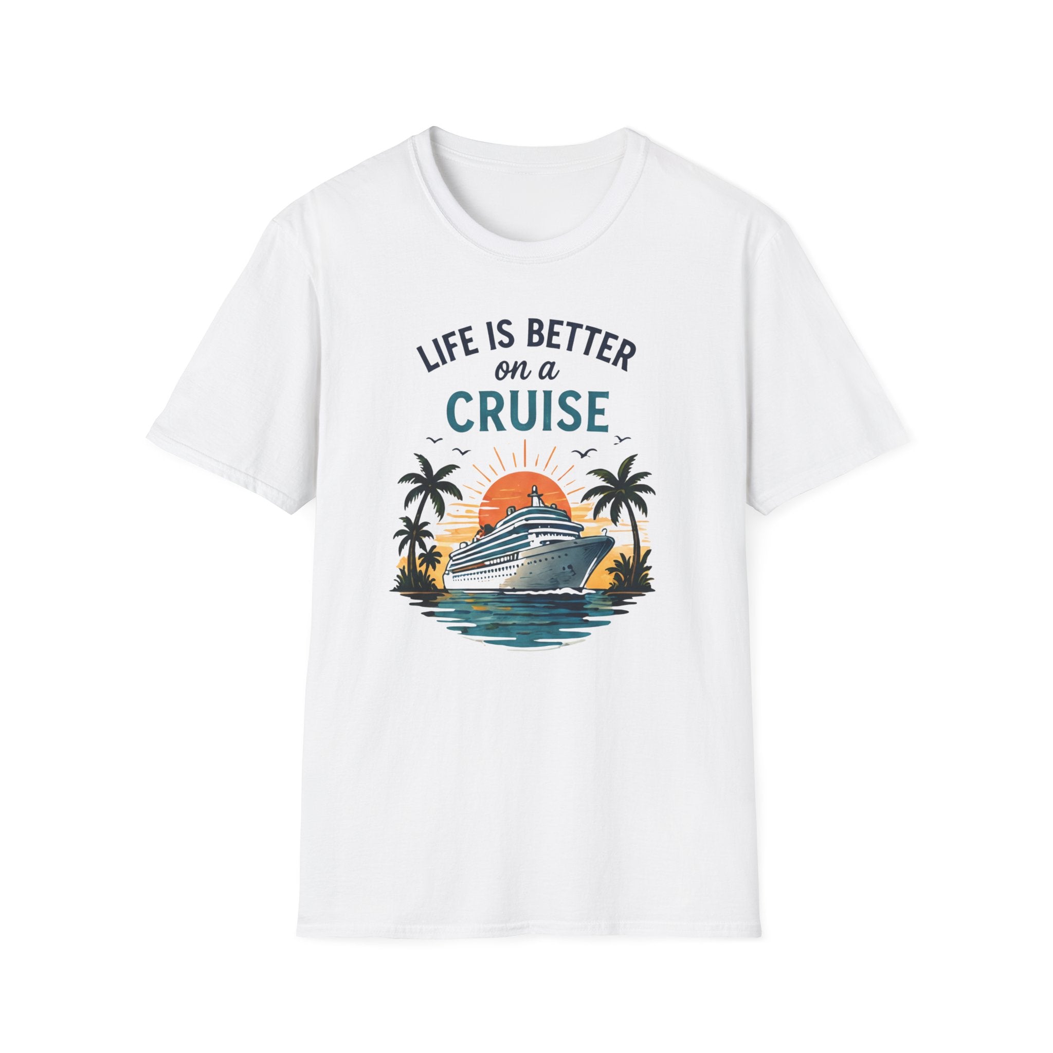 Life is Better on a Cruise T-shirt