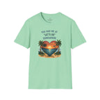 You Had Me at Lets Go Somewhere T-Shirt