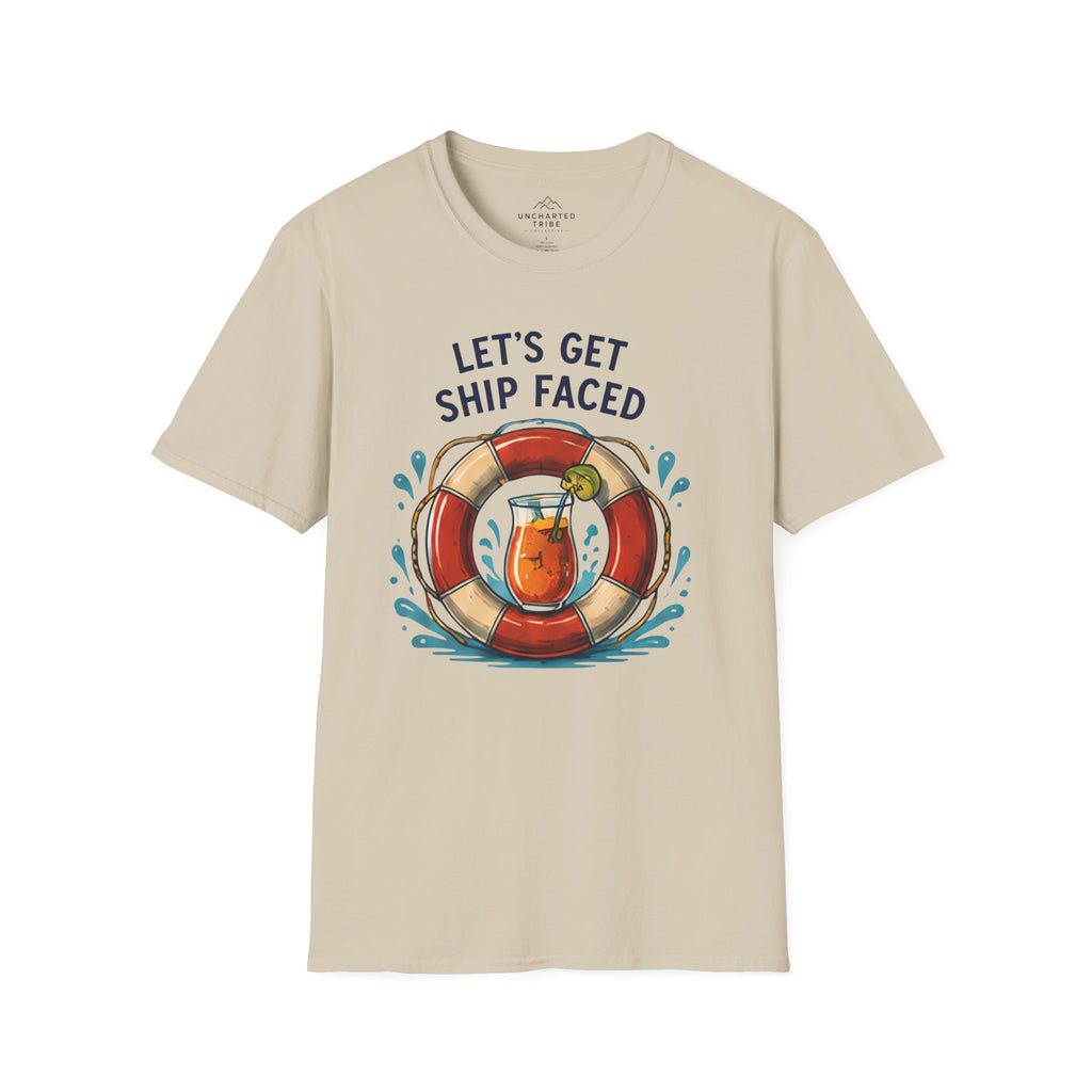Let's Get Ship Faced T-Shirt