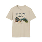 Wandering is my Cardio T-shirt