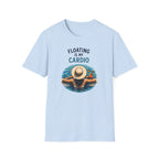 Floating is My Cardio -shirt