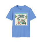 Vacation  Calories Don't Count T-Shirt