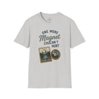 One more Magnet T-Shirt