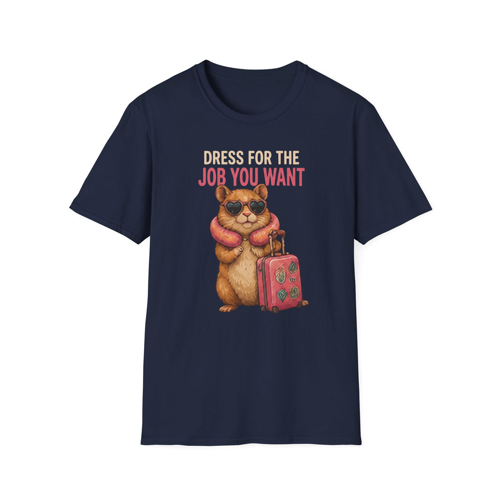 Dress for the Job You Want T-shirt