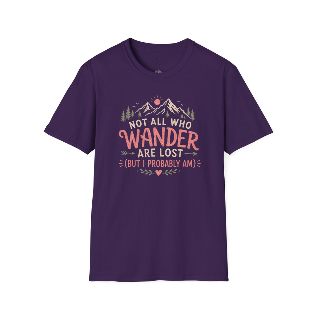 Not All Who Wander Are Lost T-Shirt