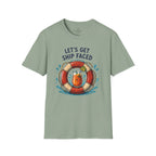 Let's Get Ship Faced T-Shirt
