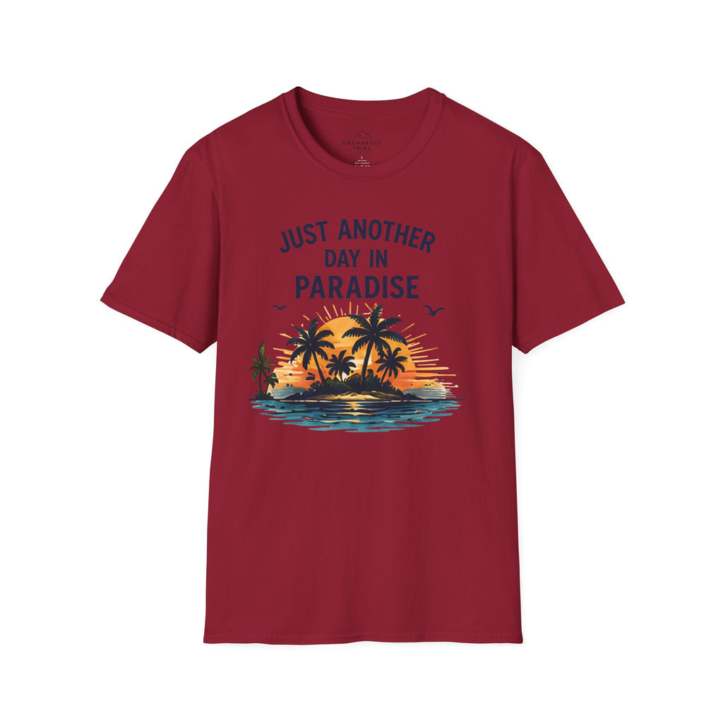 Just Another Day in Paradise T-Shirt