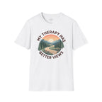 My Therapy has Better Views T-Shirt