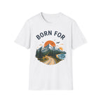 Born For the Outdoors T-shirt