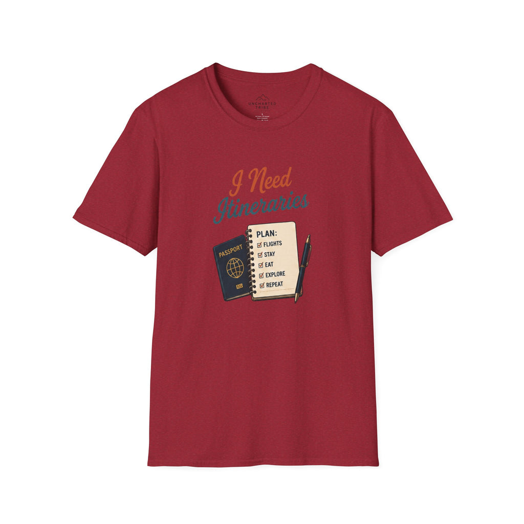 I Need Itineraries T-Shirt