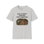 Life is Best Around the Campfire T-Shirt