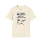 Family that Travels Together, Stays Together T-Shirt